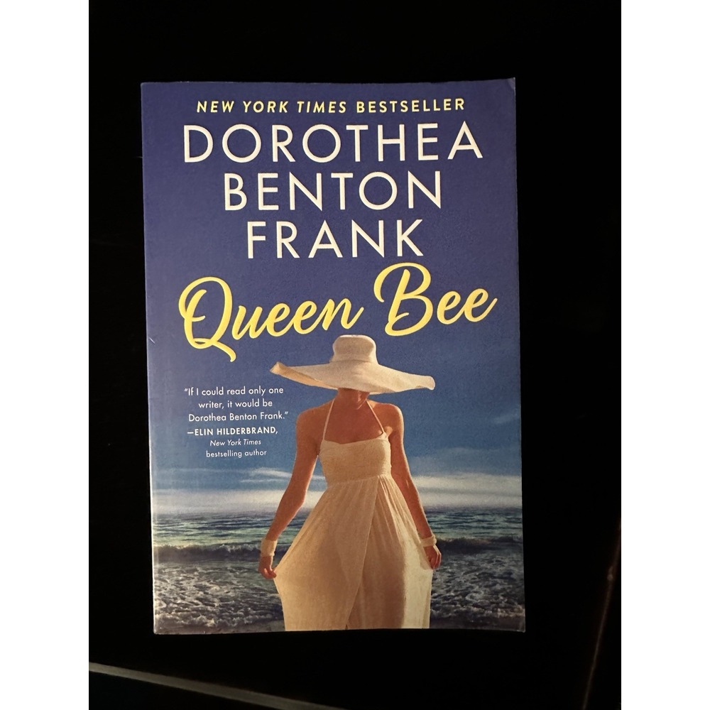 Queen Bee: A Novel -By Dorothea Benton Frank